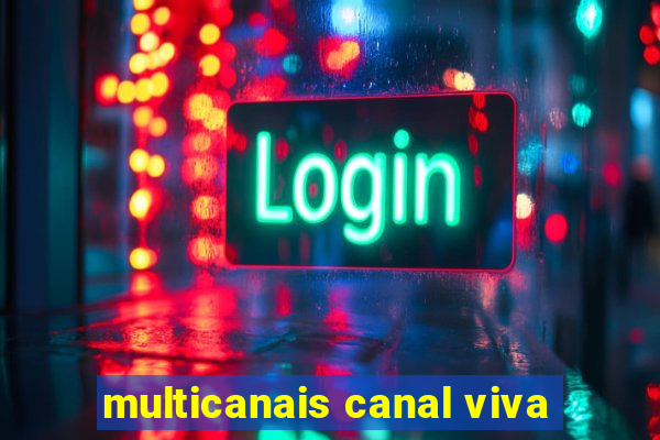 multicanais canal viva